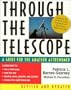 Through the Telescope: A Guide for the Amateur Astronomer, Revised Edition