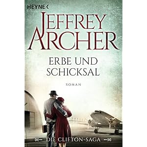 Erbe und Schicksal: Die Clifton Saga 3 - Roman (Die Clifton-Saga)
