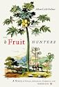 The Fruit Hunters