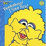 Peekaboo! I See You! (Sesame Street) (Sesame Beginnings) ~ Wendy Cheyette Lewison