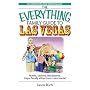 Everything Family Travel Guide To Las Vegas: Hotels, Casinos, Restaurants, Major Family Attractions - And More! (Everything: Travel and History)