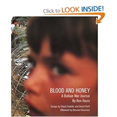 Blood And Honey A Balkan War Journal