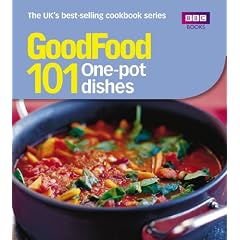 Good Food: 101 One-Pot Dishes: Tried-and-tested Recipes