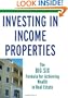 Investing in Income Properties: The Big Six Formula for Achieving Wealth in Real Estate