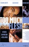 Too Much Flesh