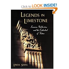 Legends in Limestone: Lazarus, Gislebertus and the Cathedral of Autun