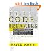 The Codebreakers: The Comprehensive History of Secret Communication from Ancient Times to the Internet