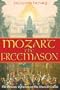 Mozart the Freemason: The Masonic Influence on His Musical Genius