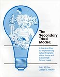 Secondary Triad Model: A Practical Plan for Implementing Gifted Programs at the Junior and Senior High School Levels