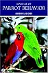Manual of Parrot Behavior