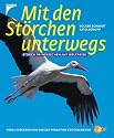 Mit den Störchen unterwegs. Storch Prinzesschen auf Weltreise