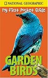 National Geographic My First Pocket Guide Garden Birds (National Geographic My First Pocket Guides)