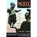 Body Learning: An Introduction to the Alexander Technique