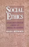 Social Ethics: An Examination of American Moral Traditions