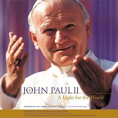 John Paul II: A Light for the World, Essays and Reflections on the Papacy of John Paul II