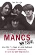 Mancs On Tour: Von Old Trafford bis ins Outback. Geschichten von denen, die sich auf den Weg machten