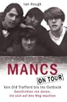 Mancs On Tour: Von Old Trafford bis i...