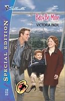 Baby Be Mine (A Ranching Family) (Silhouette Special Edition)