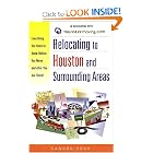 Relocating to Houston and Surrounding Areas: Everything You Need to Know Before You Move and After... by Sandra Cook