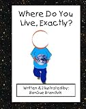Where Do You Live, Exactly?
