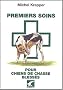Premiers soins pour chiens de chasse bless�s