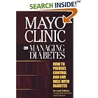 Mayo Clinic on Managing Diabetes by  Mario Collazo-Clavell