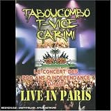 Tabou Combo, T-Vice & Carimi : Live in Paris
