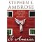 Steven E. Ambrose, a tragic loss to History.