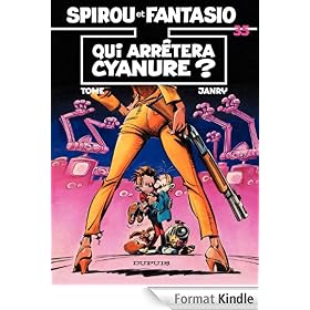 Spirou et Fantasio - tome 35 - QUI ARRETERA CYANURE?