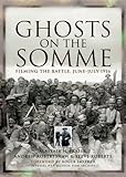 Ghosts on the Somme : filming the battle, June-July 1916