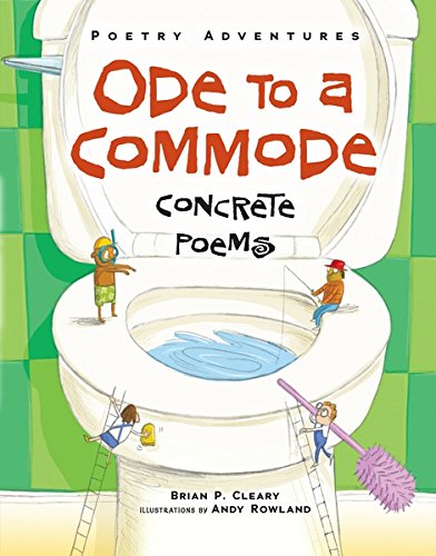 Ode to a Commode: Concrete Poems (Poetry Adventures)