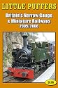 Little Puffers 2005-2006: Britain's Narrow Gauge and Miniature Railways
