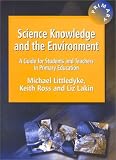 Science Knowledge and the Environment: A Guide for Students and Teachers in Primary Education