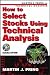 How to Select Stocks Using Technical Analysis (Martin J. Pring on Technical Analysis)