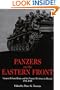 Panzers on the Eastern Front: General Erhard Raus and his Panzer Divisions in Russia, 1941-1945 (World War II German Debriefs)