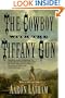 The Cowboy with the Tiffany Gun