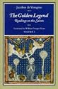 The Golden Legend: Readings on the Saints, Volumes I and II: v. 1 & 2