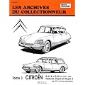Les Archives du collectionneur N�32 Tome 3 : Citro�n ID 19 B ID -2 0-DS  Special- D Super- D Super de 1970 � fin de fabrication