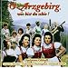O Arzgebirg, wie bist du schie! - Die sch�nsten Lieder aus dem Erzgebirge 1