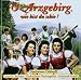 O Arzgebirg, wie bist du schie! - Die schönsten Lieder aus dem Erzgebirge 1