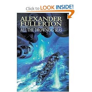 All the Drownin Seas - Alexander Fullerton