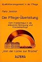 Die Pflege-Überleitung vom Krankenhaus in die ambulante Betreuung und Altenpflege. Von der Lücke zur Brücke