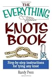 The Everything Knots Book: Step-By-Step Instructions for Tying Any Knot (Everything (Hobbies & Games))