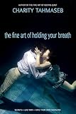 The Fine Art of Holding Your Breath