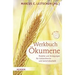 Werkbuch �kumene: Modelle und Anregungen f�r Gottesdienste und Gemeindearbeit