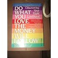 do What You Love, the Money Will Follow