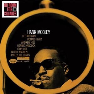 No Room for Squares [45rpm 180gm Vinyl] by Hank Mobley (Vinyl - 2010) - Original recording remastered