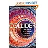 Collider: The Search for the World's Smallest Particles