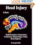 Head Injuries, Concussions & Brain Damage: Cerebral and Cranial Trauma, Skull Fractures, Contusions, Hemorrhage, Loss of Consciousness, Coma