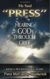 He Said Press: Hearing God Through Grief